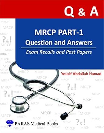 Buy MRCP Part 1 Questions and Answers Exam Recalls and Past Papers 1st ...