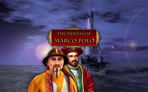 The Travels of Marco Polo | Hype Games