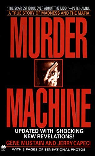 Murder Machine: A True Story of Murder, Madness, and the Mafia (Onyx ...