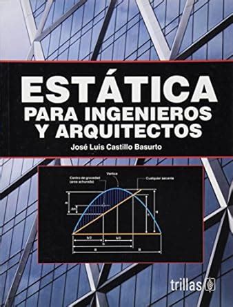 Buy Estatica Para Ingenieros Y Arquitectos/ Statics for Engineers and ...