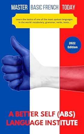 Master Basic French Today: Introductory Lessons eBook : A Better Self ...