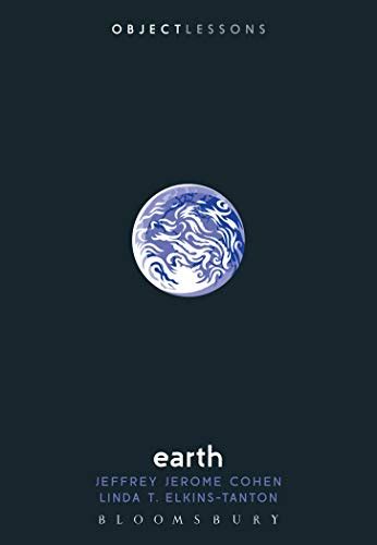 Earth (Object Lessons) eBook : Cohen, Jeffrey Jerome, Elkins-Tanton ...