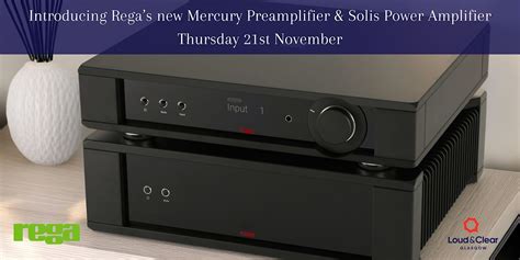 Introducing Rega’s new Mercury Preamplifier & Solis Power Amplifier ...