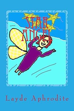 Star Angel (My Bright Shining Star Book 1) eBook : Aphrodite, Layde ...