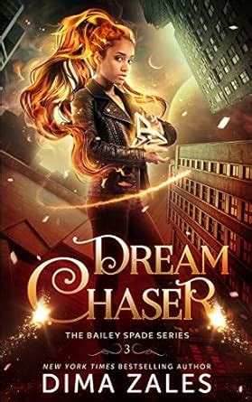 Dream Chaser (Bailey Spade Book 3) : Zales, Dima, Zaires, Anna: Amazon ...