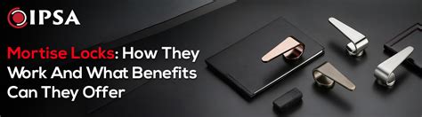 Mortise Locks: How They Work And What Benefits Can They Offer