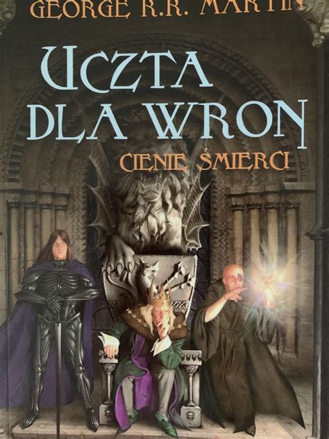 Borrowed Feast for Crows from my uncle (polish version). Who are these ...