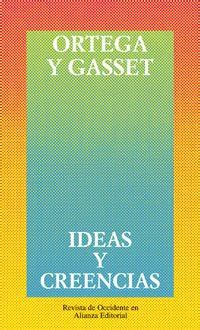 Buy Ideas Y Creencias/ Ideas and Beliefs: Y otros ensayos de Filosofia ...