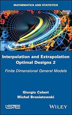 Interpolation and Extrapolation Optimal Designs 2: Finite Dimensional ...