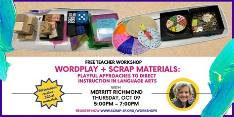 Free Teacher Workshop: WordPlay + SCRAP Materials with Merritt Richmond ...