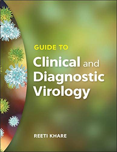 Guide to Clinical and Diagnostic Virology (ASM Books) eBook : Khare ...