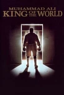 Muhammad Ali: King of the World | Rotten Tomatoes