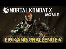 mortal kombat mobile mortal kombat x mobile liu kang challenge v mortal kombat mobile mortal kombat x mobile liu kang challenge v