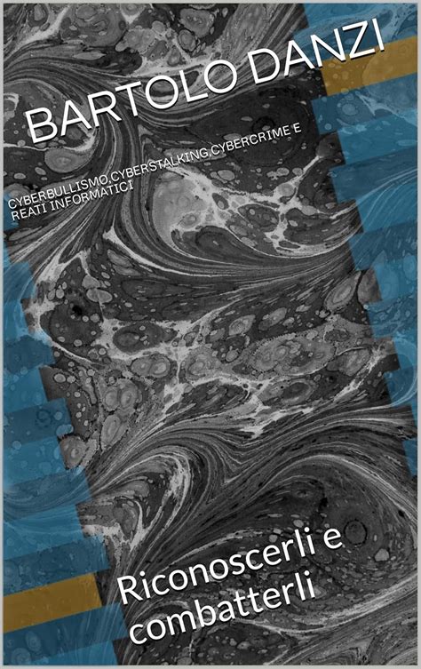 CYBERBULLISMO,CYBERSTALKING,CYBERCRIME E REATI INFORMATICI ...