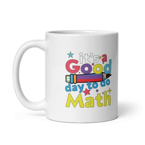 Its a good time to do Math, Math Mug, Educational Mug, 11OZ Mug ...