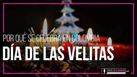 Día De Las Velitas En Colombia ¿por Qué Se Celebra?