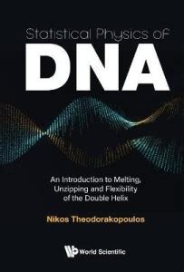 Statistical Physics Of Dna: An Introduction To Melting, Unzipping And ...