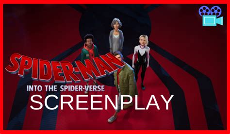 You can read the 'Spider-Man: Into the Spider-Verse' script online