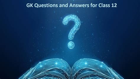 Image result for GK Question. Answer Class 12