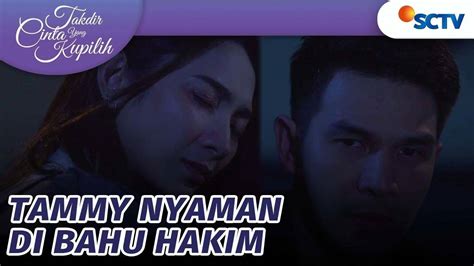 [Gratis] Takdir Cinta Yang Kupilih - Aduhaduh, Tammy Nyaman Bersandar ...