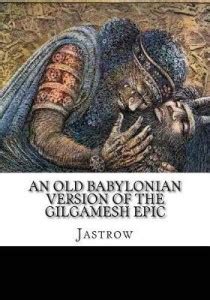 An Old Babylonian Version of the Gilgamesh Epic: Buy An Old Babylonian ...