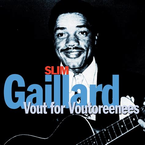Vout for Voutoreenees: Slim Gaillard: Amazon.in: Music}