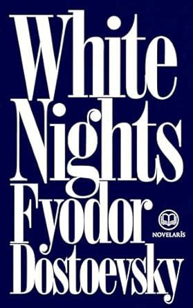 Fyodor Dostoevsky: White Nights: Original Translation by Constance ...