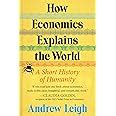 Buy How Economics Explains the World: A Short History of Humanity Book ...
