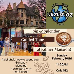 Sip & Splendor Tour: Nezuntoz Coffee!, Kilmer Mansion, Binghamton, 16 ...