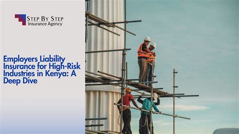 Employers Liability Insurance for High-Risk Industries in Kenya: A Deep ...