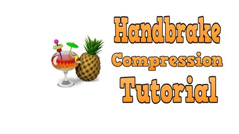 Image result for How to Reduce Video File Size Using Hand Brake