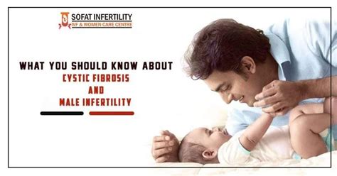 Facts You Should Know About Infertility In Men & Cystic Fibrosis ...