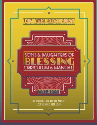 Buy Sons and Daughters of Blessing Manual and Curriculum: An Intensive ...