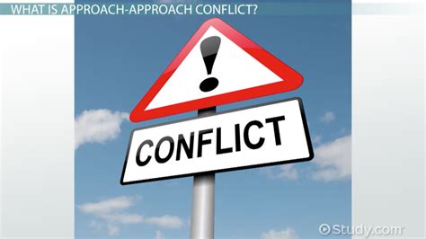 Approach-Approach Conflict: Definition & Examples - Video & Lesson ...