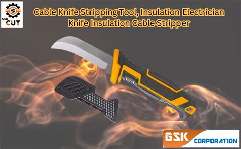 GSK cut® Cable Knife Stripping Tool, Insulation Electrician Knife ...