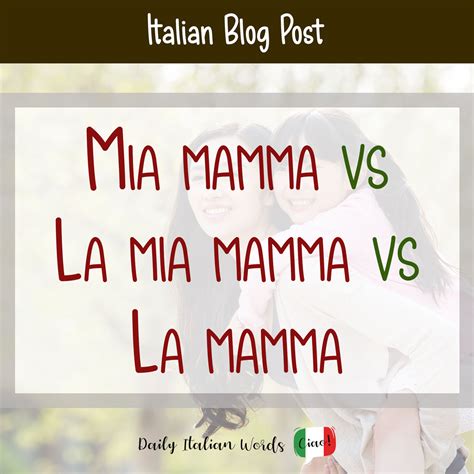 "Mia mamma" vs "La mia mamma" vs "La mamma" – Which is correct? - Daily ...