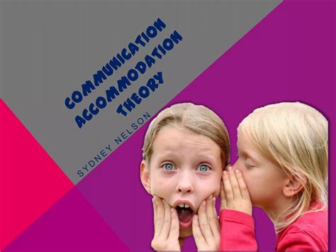 Communication accommodation theory | PPTX