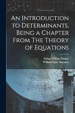 Buy An Introduction to Determinants, Being a Chapter From The Theory of ...