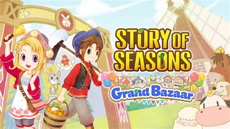 STORY OF SEASONS: Grand Bazaar Patch Notes *Update 2/10* | Marvelous USA