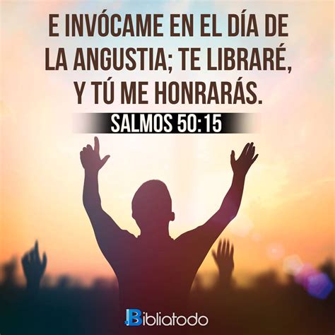 Salmos 50:15 Ausejo - Invócame en el día de la angustia: te libraré y ...