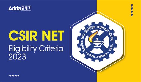 CSIR NET Eligibility Criteria 2023 Check Age Limit, Educational ...