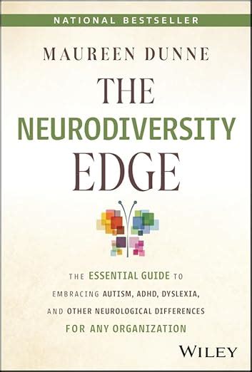 The Neurodiversity Edge: The Essential Guide to Embracing Autism, ADHD ...