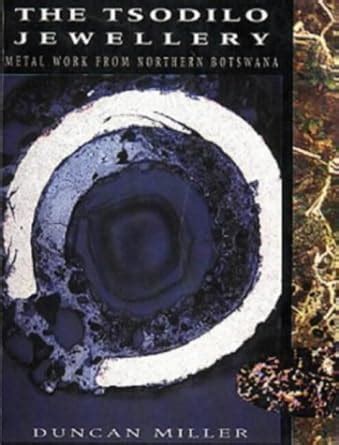 Buy Tsodilo Jewellery and Metalwork of North Western Botswana: Metal ...