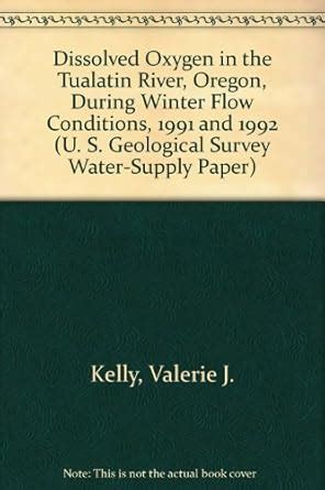 Dissolved Oxygen in the Tualatin River, Oregon, During Winter Flow ...