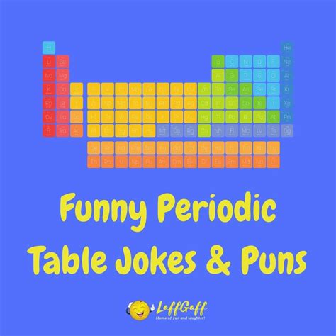 40+ Hilarious Periodic Table Jokes And Puns! | LaffGaff