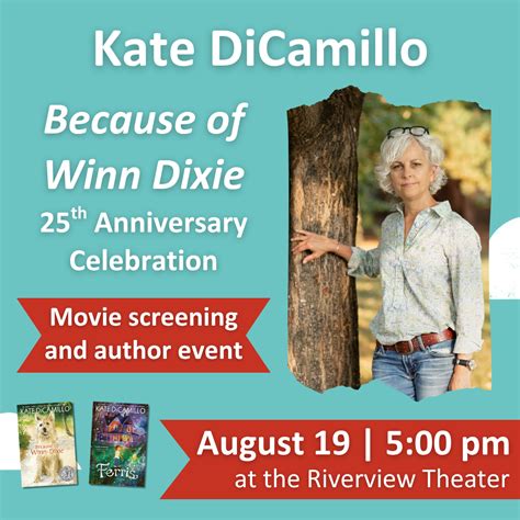 25th Anniversary Celebration of BECAUSE OF WINN-DIXIE with Kate ...