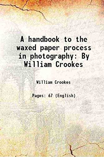 Amazon.in: Buy A handbook to the waxed paper process in photography: By ...