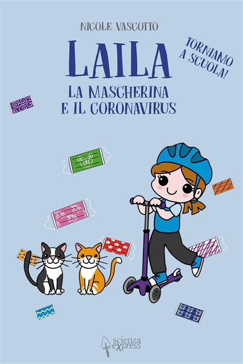 Laila la mascherina e il coronavirus (Italian Edition) eBook : Vascotto ...