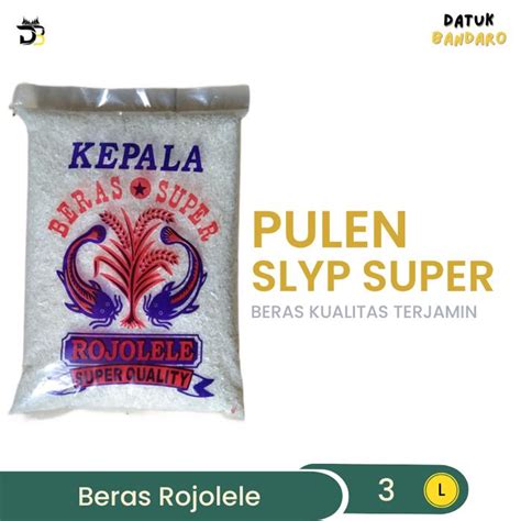 Promo BERAS KEPALA SUPER ROJOLELE 5 KG Food Nasi Putih Rice Bubur ...