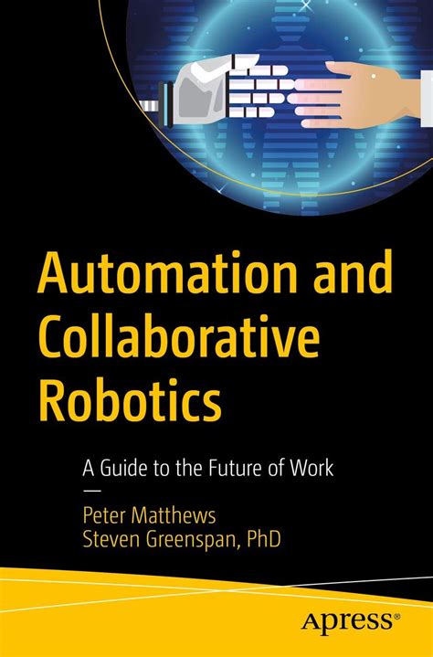 Buy Automation and Collaborative Robotics: A Guide to the Future of ...
